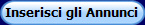 Inserisci gli Annunci
