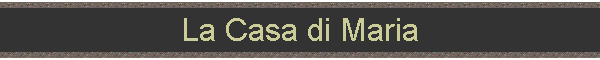 La Casa di Maria