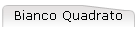Bianco Quadrato