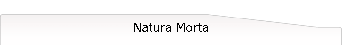 Natura Morta